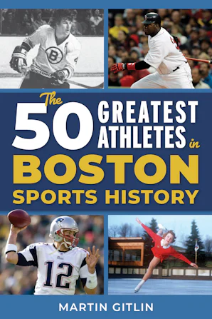 ボストンスポーツ史上最高の50人のアスリート