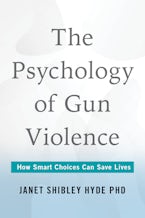 The Psychology of Gun Violence